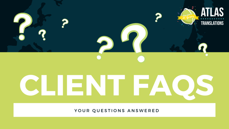 Atlas Translations | Client FAQs – Your Questions Answered (↗)