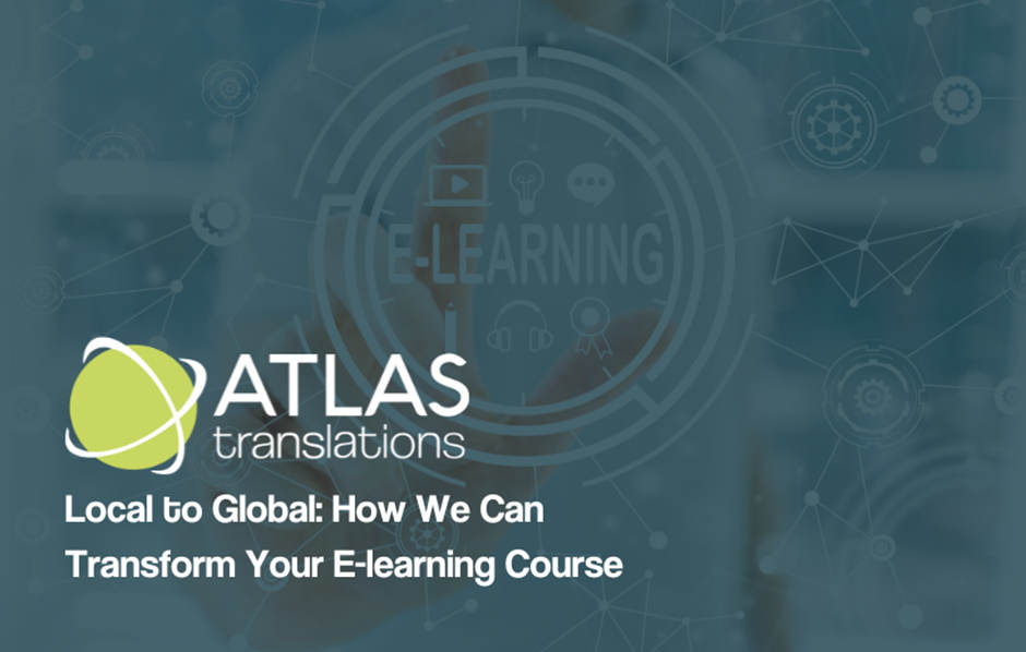 Local to Global: How We Can Transform Your E-learning Course