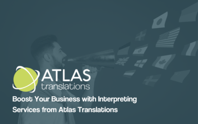 Boost Your Business with Interpreting Services from Atlas Translations