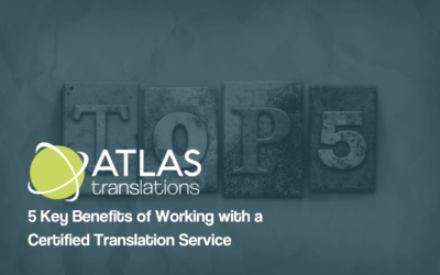 5 Key Benefits of Working with a Certified Translation Service