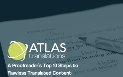 Atlas Translations: A Proofreader’s Top 10 Steps to Flawless Translated Content